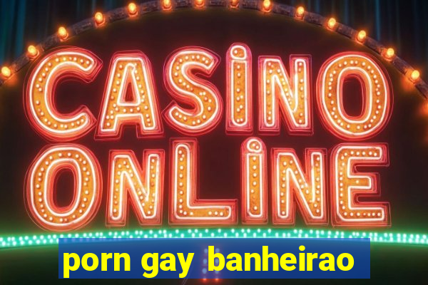 porn gay banheirao